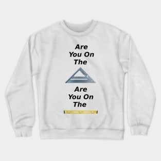 Are you on the square? Crewneck Sweatshirt